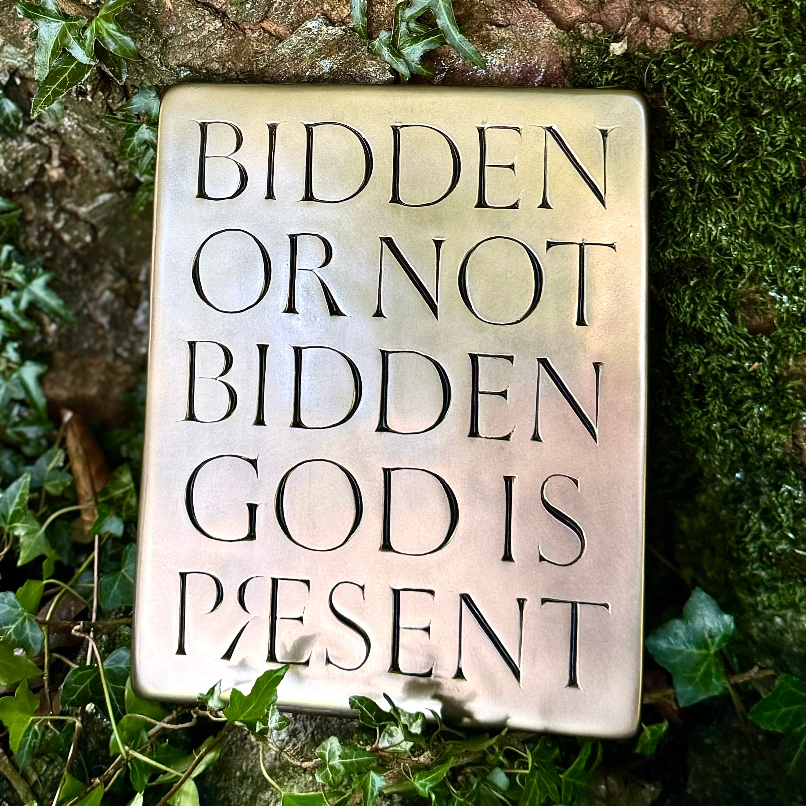 Bidden Or Not Bidden Wall Plaque